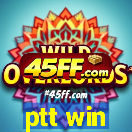 ptt win